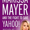 Marissa Mayer and the Fight to Save Yahoo