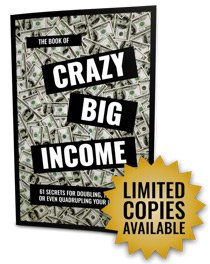 book of crazy big income