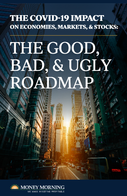 The COVID-19 Impact on Economies, Markets and Stocks: The Good, Bad & Ugly Roadmap