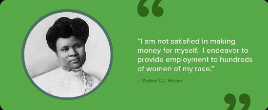 A black and white portrait of Madam C.J. Walker with a quote.